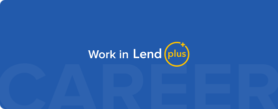 New Careers Positions In Lend Plus India